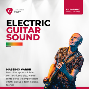 Copertina corso Electric Guitar Sound: Massimo Varini insegna a ottenere il suono perfetto dalla chitarra elettrica
