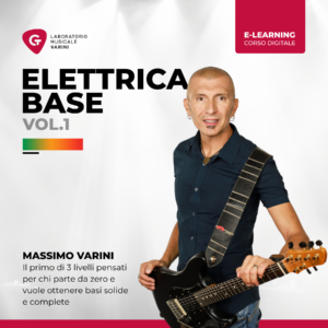 Copertina corso Elettrica Base Vol.1: Massimo Varini insegna le basi della chitarra elettrica