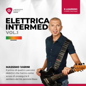 Copertina corso Elettrica Intermedio Vol.1: Massimo Varini insegna chitarra elettrica livello intermedio