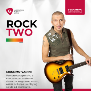 Copertina corso Rock Two: Massimo Varini con chitarra elettrica insegna tecniche rock avanzate