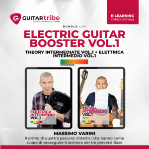 Copertina corso Electric Guitar Booster Vol.1: bundle di approfondimento per chitarra elettrica, tenuto da Massimo Varini