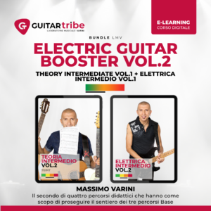 Copertina corso Electric Guitar Booster Vol.2: bundle di approfondimento avanzato per chitarra elettrica, tenuto da Massimo Varini