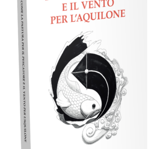 Come la pastura per il pescatore e il vento per l'aquilone