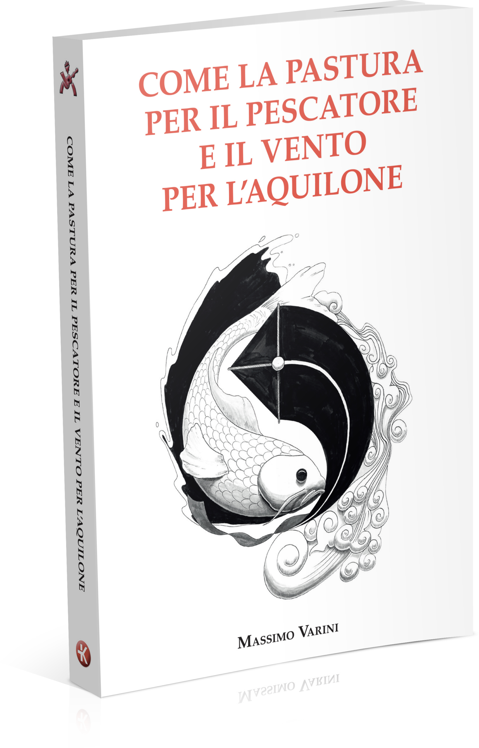 Come la pastura per il pescatore e il vento per l'aquilone